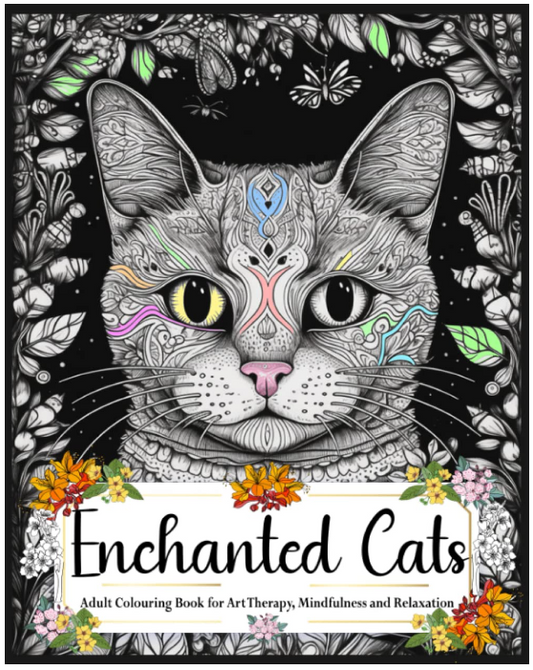 Enchanted Cats - Adult Colouring Book for Art Therapy, Mindfulness and Relaxation