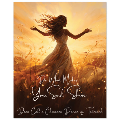 Poster, No Frame: Meditation Area Print: Do What Makes Your Soul Shine.